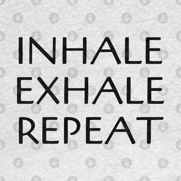 Inhale Exhale Repeat Yoga by vcent